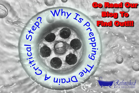 Why Is Prepping The Drain A Critical Step?