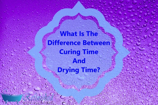 What Is The Difference Between Curing Time And Drying Time?
