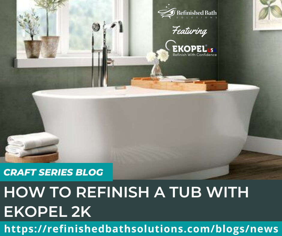How To Refinish A Tub With Ekopel 2K