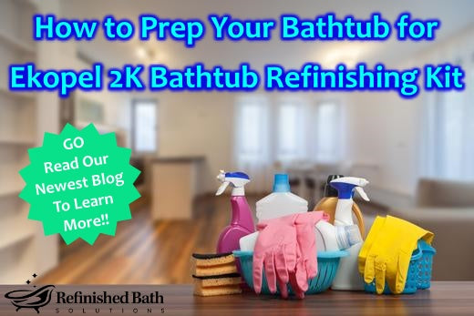 How to Prep Your Bathtub for  Ekopel 2K Bathtub Refinishing Kit